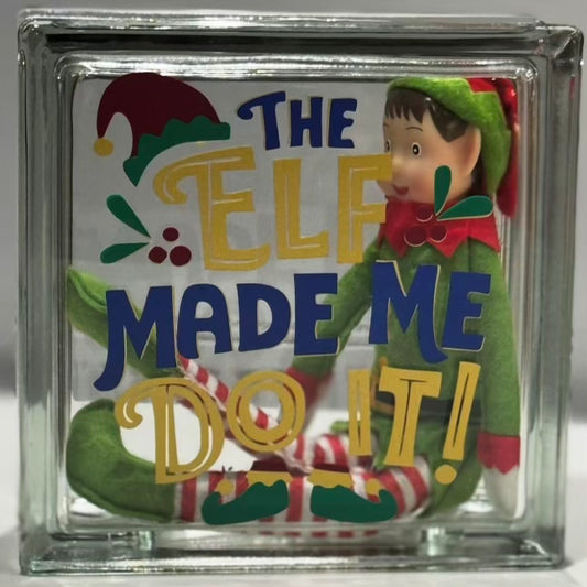 The Elf Made Me Do It Light Glass Block